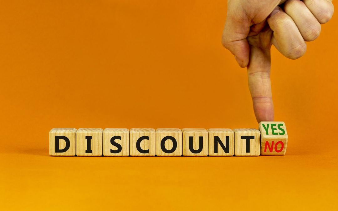 Why You Should Think Twice Before Discounting Your Price
