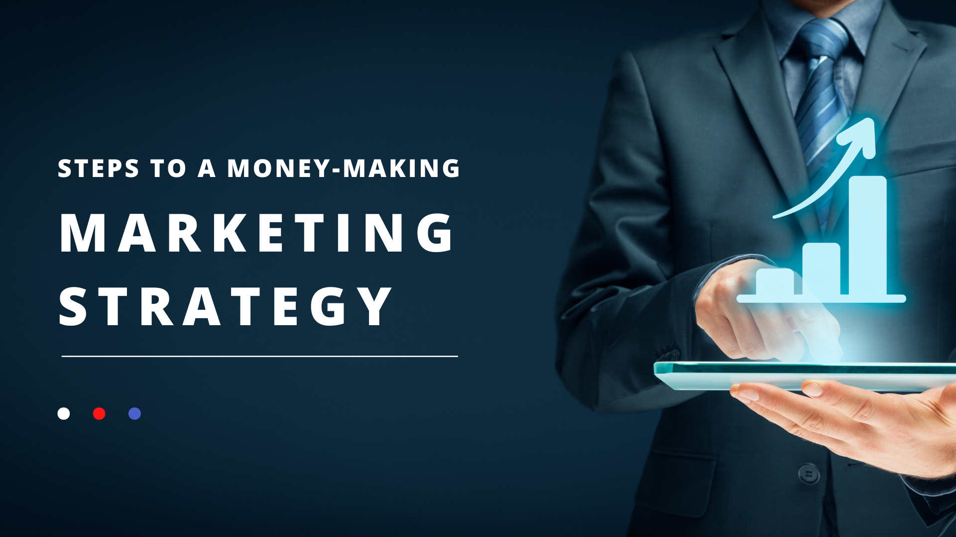 5 Steps to a Money-Making Marketing Strategy 